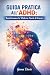 Guida pratica all'ADHD: Tra...