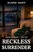 Reckless Surrender by Elara Hart