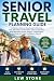 Senior Travel Planning Guid...