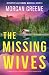 The Missing Wives: A totally addictive and page-turning crime and suspense thriller (Detective Alexandra Marshall Book 2)
