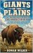Giants of the Plains: The I...