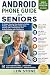 Android Phone Guide for Sen...