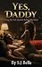 Yes, Daddy: Riding My Hot S...