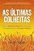 As Últimas Colheitas