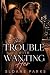 The Trouble With Wanting Her