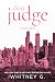 Dirty Judge by Whitney G.