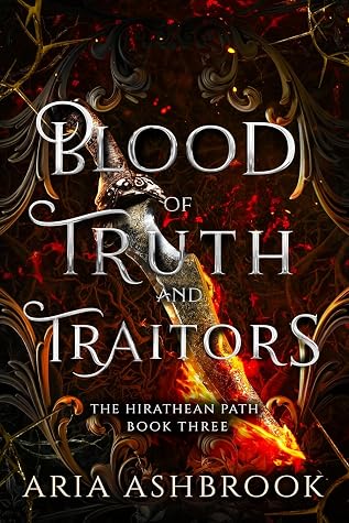 Blood of Truth and Traitors (The Hirathean Path, #3)