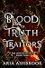 Blood of Truth and Traitors by Aria Ashbrook Blood of Truth and Traitors by Aria Ashbrook