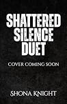 Shattered Silence...