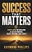 SUCCESS THAT MATTERS: Eight...