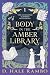 Body in the Amber Library (...