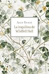 La inquilina de Wildfell Hall (Spanish Edition)