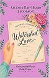 Watershed Love