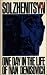 One Day in the Life of Ivan Denisovich by Aleksandr Solzhenitsyn