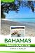 Bahamas Travel Guide 2026: ...