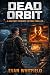 Dead Orbit: A Military Scie...