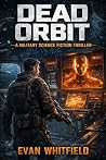 Dead Orbit: A Mil...