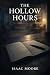 The Hollow Hours by Isaac Moore