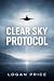 Clear Sky Protocol by Logan Price