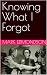 Knowing What I Forgot
