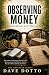 Observing Money: Seeing Mon...