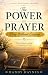 The Powe of Prayer: Pray wi...