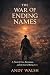 The War of Ending Names