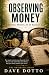 Observing Money: Seeing Mon...