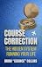 Course Correction: The Hidden System Running Your Life