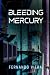 Bleeding Mercury