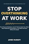 Stop Overthinking...