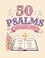 50 Psalms of Peace and Comf...