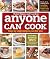 Anyone Can Cook: Step-by-Step Recipes Just for You