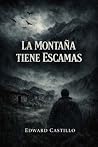 La montaña tiene escamas (Spanish Edition)