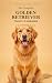 The Complete Golden Retriev...