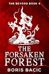 The Forsaken Forest (The Beyond Book 4) The Forsaken Forest (The Beyond Book 4)
