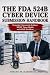 The FDA 524B Cyber Device S...