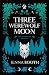 Three Werewolf Moon