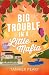 Big Trouble in a Little Mafia