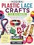 Modern Plastic Lace Crafts ...