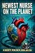 Newest Nurse on the Planet by Kristy Polden