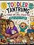 Toddler Tantrums and Other Natural Disasters by Madison Gordon