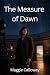The Measure of Dawn: She sp...