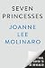 Seven Princesses by Joanne Lee Molinaro