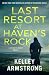Last Resort at Haven's Rock: A Haven's Rock Novel
