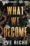 What We Become
