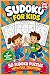 Sudoku for Kids Ages 8-10 by Gary Manson