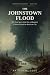 The Johnstown Flood by Nathan W. Cole