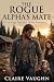 The Rogue Alpha's Mate: A S...