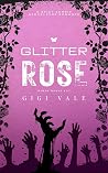 Book cover for Glitter Rose (Where Roses Rot #2)